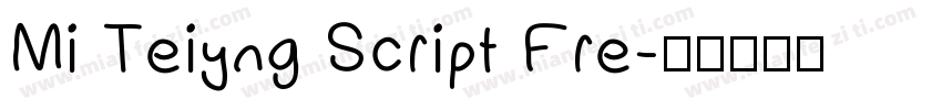 Mi Teiyng Script Fre字体转换